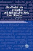 Das Verhältnis ethischer und ästhetischer Rede über Literatur