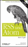 RSS und Atom - kurz & gut RSS und Atom - kurz & gut