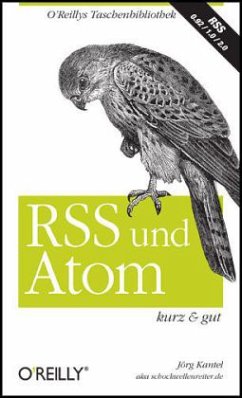 RSS und Atom - kurz & gut - Kantel, Jörg