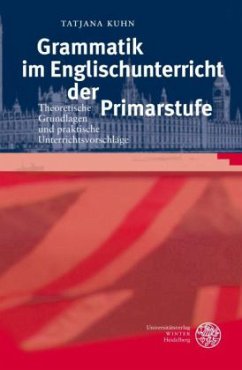 Grammatik im Englischunterricht der Primarstufe - Kuhn, Tatjana