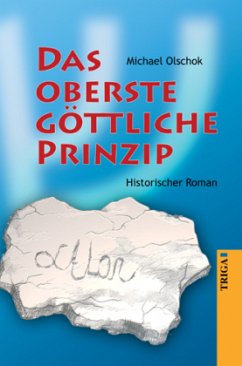 Das oberste göttliche Prinzip - Olschok, Michael Das oberste göttliche Prinzip - Olschok, Michael