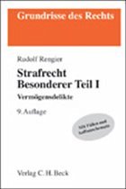 Strafrecht - Besonderer Teil I: - Rengier, Rudolf