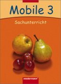 3. Schuljahr / Mobile Sachunterricht, Ausgabe 2006 Hessen u. Rheinland-Pfalz
