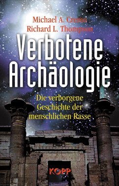 Verbotene Archäologie - Cremo, Michael A.;Thompson, Richard L.