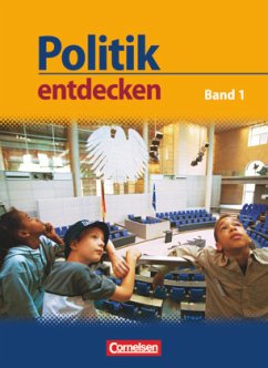 Politik entdecken - Gymnasium Nordrhein-Westfalen - Band 1 / Politik entdecken, Gymnasium Nordrhein-Westfalen Bd.1