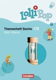 1./2. Schuljahr, Zeit - Raum / LolliPop Themenheft Sache