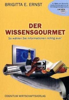 Der Wissensgourmet - Ernst, Brigitta E.