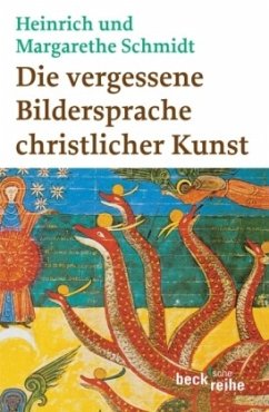 Die vergessene Bildersprache christlicher Kunst - Schmidt, Margarethe; Schmidt, Heinrich