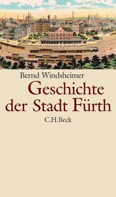 Geschichte der Stadt Fürth - Windsheimer, Bernd