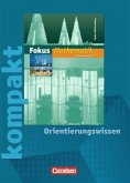 7. Schuljahr, Fokus kompakt - Orientierungswissen / Fokus Mathematik, Gymnasium Baden-Württemberg Bd.3