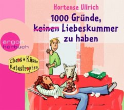 1000 Gründe, (keinen) Liebeskummer zu haben - Ullrich, Hortense