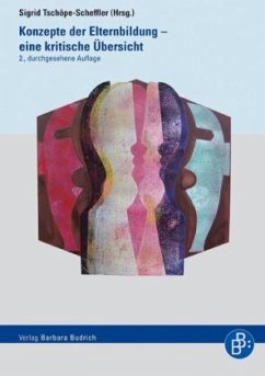 Konzepte der Elternbildung, eine kritische Übersicht - Tschöpe-Scheffler, Sigrid (Hrsg.)