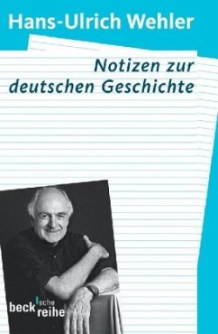 Notizen zur deutschen Geschichte - Wehler, Hans-Ulrich