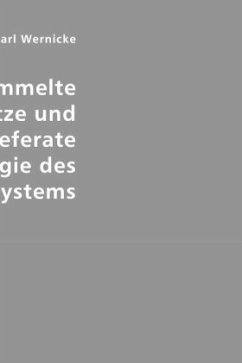 Gesammelte Aufsätze und kritische Referate zur Pathologie des Nervensystems - Wernicke, Carl