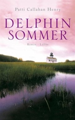 Delphinsommer - Henry, Patti Callahan