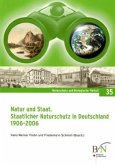 Natur und Staat. Staatlicher Naturschutz in Deutschland 1906-2006
