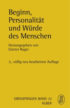 Beginn, Personalität und Würde des Menschen - Rager, Günter (Hrsg.)