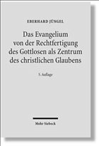 Cover Das Evangelium von der Rechtfertigung des Gottlosen als Zentrum des christlichen Glaubens