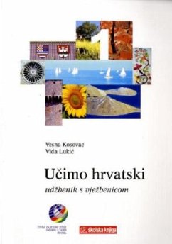 Ucimo hrvatski - Wir lernen Kroatisch 1 Lehrbuch Ucimo hrvatski 1 - Udbenik s vjebenicom - Kosovac, Vesna; Lukic, Vida