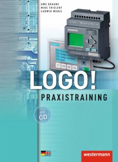 LOGO!, Praxistraining, m. CD-ROM - Wenzl, Ludwig;Thielert, Mike;Graune, Uwe