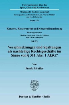 Verschmelzungen und Spaltungen als nachteilige Rechtsgeschäfte im Sinne von § 311 Abs. 1 AktG? - Pfeuffer, Frank