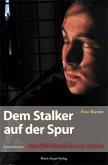 Dem Stalker auf der Spur