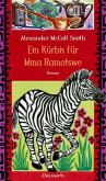 Ein Kürbis für Mma Ramotswe / Mma Ramotswe Roman Bd.6