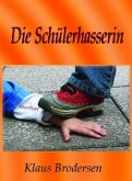 Die Schülerhasserin