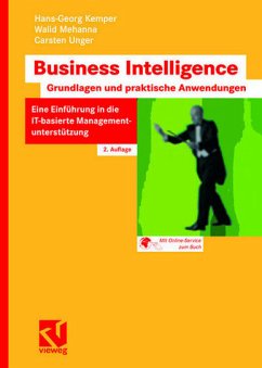 Business Intelligence - Grundlagen und praktische Anwendungen - Kemper, Hans-Georg / Mehanna, Walid / Unger, Carsten