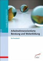 Arbeitnehmerorientierte Beratung und Weiterbildung - Linderkamp, Rita / Krämer, Martin / Proß, Gerald / Skroblin, Jörg P (Hgg.)