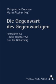 Die Gegenwart des Gegenwärtigen - Drewsen, Margarethe / Fischer, Mario (Hgg.)