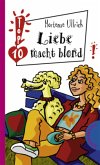 Liebe macht blond! Liebe macht blond!