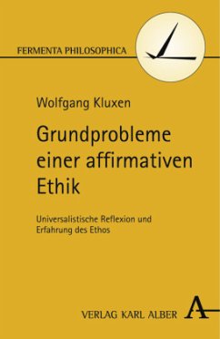 Grundprobleme einer affirmativen Ethik - Kluxen, Wolfgang