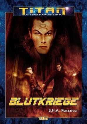 Blutkriege / Titan, Sternenabenteuer Bd.30
