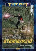 Sternenkind / Titan, Sternenabenteuer Bd.29