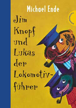 Jim Knopf und Lukas der Lokomotivführer gehen durch dick und dünn - Ende, Michael; Dölling, Beate; Weber, Mathias