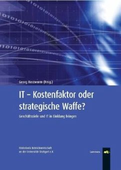 IT - Kostenfaktor oder strategische Waffe? IT - Kostenfaktor oder strategische Waffe?