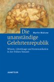 Die unanständige Gelehrtenrepublik; .