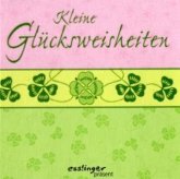 Kleine Glücksweisheiten