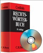 Rechtswörterbuch - Creifelds, Carl (Begr.) / Weber, Klaus (Hgg.) / Guntz, Dieter / Quack, Friedrich / König, Christiane / Schmitt, Jochem / Weber, Klaus / Weidenkaff, Walter (Bearb.)