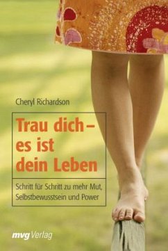 Trau dich, es ist dein Leben - Richardson, Cheryl