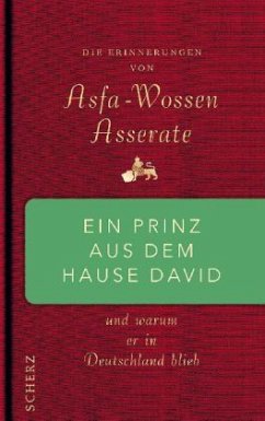 Ein Prinz aus dem Hause David und Warum er in Deutschland blieb - Asserate, Asfa-Wossen