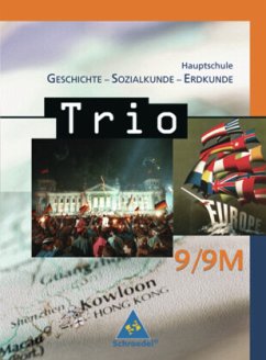 Trio. / Trio. Geschichte / Sozialkunde / Erdkunde für Hauptschulen in Bayern - Ausgabe 2004 / Trio, Geschichte - Sozialkunde - Erdkunde, Hauptschule Bayern, Ausgabe 2004