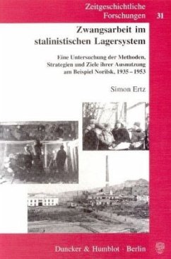 Zwangsarbeit im stalinistischen Lagersystem - Ertz, Simon