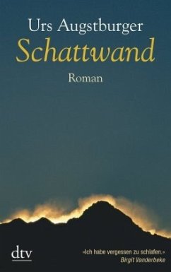 Schattwand / Bergtrilogie Bd.1 - Augstburger, Urs