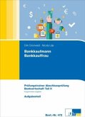 Bankkaufmann/Bankkauffrau, Prüfungstrainer Abschlussprüfung Bankwirtschaft, 2 Bde.