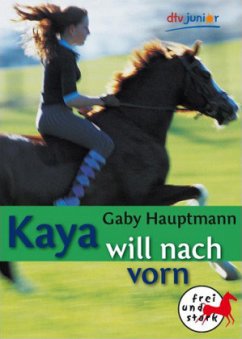 Kaya will nach vorn / Kaya Bd.2 - Hauptmann, Gaby