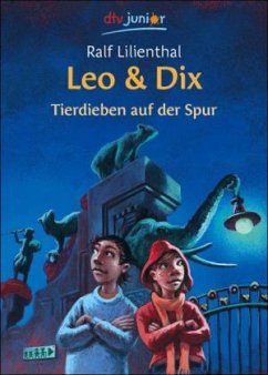 Leo & Dix - Tierdieben auf der Spur - Lilienthal, Ralf