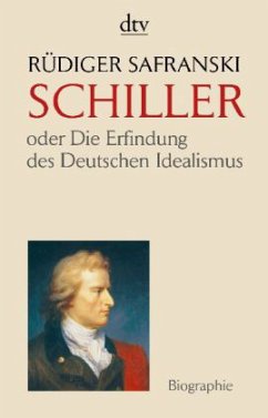 Friedrich Schiller - Safranski, Rüdiger