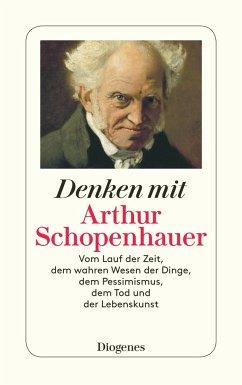 Denken mit Arthur Schopenhauer - Schopenhauer, Arthur